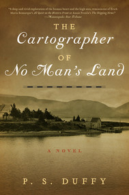 The Cartographer of No Man's Land (A Novel) - 9780871407771 by P.S. Duffy, 9780871407771