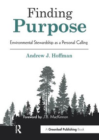 Finding Purpose (Environmental Stewardship as a Personal Calling) - 9781783533725 by Andrew Hoffman, 9781783533725