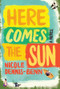 Here Comes the Sun (A Novel) - 9781631491764 by Nicole Dennis-Benn, 9781631491764