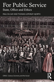 For Public Service (State, Office and Ethics) by Paul Du Gay, Thomas Lopdrup-Hjorth, 9781032348339
