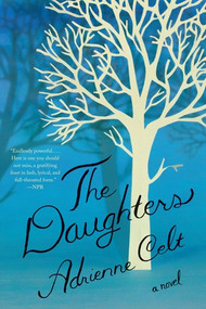 The Daughters (A Novel) - 9781631491948 by Adrienne Celt, 9781631491948