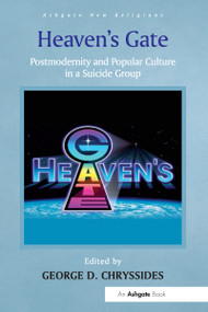 Heaven's Gate (Postmodernity and Popular Culture in a Suicide Group) - 9781032099279 by George D. Chryssides, 9781032099279