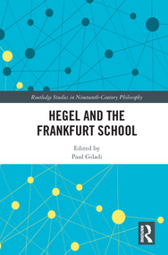Hegel and the Frankfurt School - 9780367674038 by Paul Giladi, 9780367674038