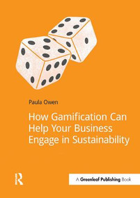 How Gamification Can Help Your Business Engage in Sustainability by Paula Owen, 9781909293397