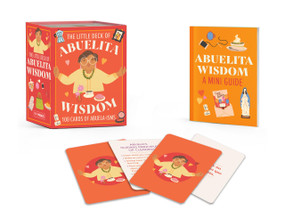 The Little Deck of Abuelita Wisdom (100 Cards of Abuela-isms) by Raven Ishak, 9780762484218