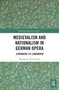 Medievalism and Nationalism in German Opera (Euryanthe to Lohengrin) - 9780367640163 by Michael S. Richardson, 9780367640163