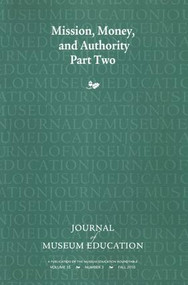 Mission, Money, and Authority, Part Two (Journal of Museum Education 35:3 Thematic Issue) by Cynthia Robinson, 9781598748529