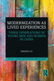 Modernization as Lived Experiences (Three Generations of Young Men and Women in China) - 9781032086026 by Fengshu Liu, 9781032086026