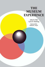 The Museum Experience - 9781611320275 by John H Falk, Lynn D Dierking, 9781611320275