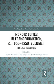 Nordic Elites in Transformation, c. 1050-1250, Volume I (Material Resources) - 9781032093383 by Bjørn Poulsen, Helle Vogt, Jón Viðar Sigurðsson, 9781032093383