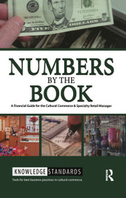 Numbers by the Book (A Financial Guide for the Cultural Commerce & Specialty Retail Manager) by Museum Store Association, 9781611328752