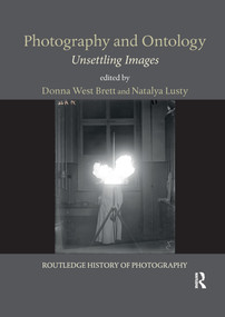 Photography and Ontology (Unsettling Images) - 9781032338941 by Donna West Brett, Natalya Lusty, 9781032338941