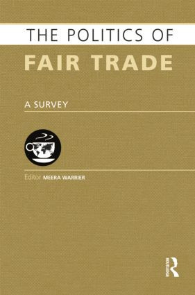 The Politics of Fair Trade (A Survey) by Meera Warrier, 9781857437607