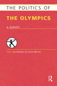 The Politics of the Olympics (A Survey) by Alan Bairner, Gyozo Molnar, 9781857436877