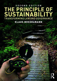 The Principle of Sustainability (Transforming law and governance) - 9781472481313 by Klaus Bosselmann, 9781472481313