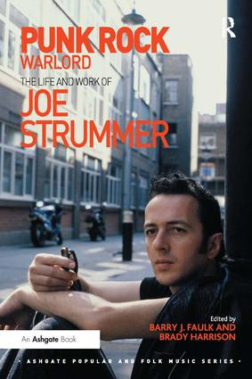 Punk Rock Warlord: the Life and Work of Joe Strummer - 9781472461063 by Barry J. Faulk, Brady Harrison, 9781472461063