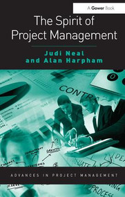 The Spirit of Project Management by Judi Neal, Alan Harpham, 9781409409595