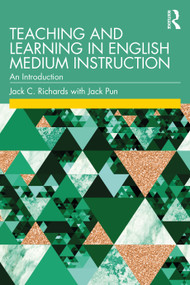 Teaching and Learning in English Medium Instruction (An Introduction) by Jack C. Richards, Jack Pun, 9781032043210