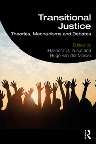 Transitional Justice (Theories, Mechanisms and Debates) - 9781138794085 by Hakeem O. Yusuf, Hugo van der Merwe, 9781138794085