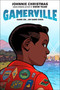 Gamerville (A Graphic Novel) by Johnnie Christmas, Johnnie Christmas, 9780063056824
