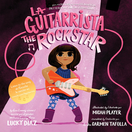 La Guitarrista, The Rock Star (Bilingual English-Spanish) by Lucky Diaz, Micah Player, Carmen Tafolla, 9780063254183