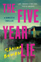 The Five Year Lie (A Domestic Thriller) by Sarina Bowen, 9780063280601