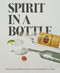 Spirit in a Bottle (Tales and Drinks from Tito's Handmade Vodka) by Tito's Handmade Vodka, 9780063282100