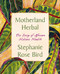 Motherland Herbal (The Story of African Holistic Health) by Stephanie Rose Bird, 9780063308046
