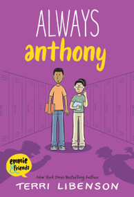 Emmie & Friends: Always Anthony (A Graphic Novel) by Terri Libenson, Terri Libenson, 9780063320932