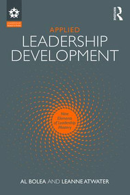 Applied Leadership Development (Nine Elements of Leadership Mastery) by Al Bolea, Leanne Atwater, 9781138952065