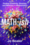 Math-ish (Finding Creativity, Diversity, and Meaning in Mathematics) by Jo Boaler, 9780063340800