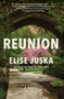 Reunion (A Novel) - 9780063346765 by Elise Juska, 9780063346765