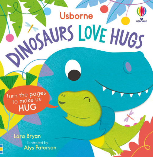 Dinosaurs Love Hugs by Lara Bryan, Alys Paterson, 9781805074670