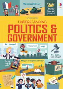 Understanding Politics and Government by Rosie Hore, Alex Frith, Louie Stowell, Kellan Stover, 9781805074779