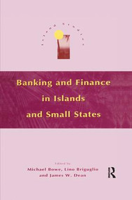 Banking and Finance in Islands and Small States - 9781138964358 by Michael Bowe, Lino Briguglio, James W. Dean, 9781138964358