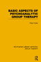 Basic Aspects of Psychoanalytic Group Therapy (RLE: Group Therapy) by Peter Kutter, 9781138801912