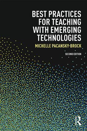 Best Practices for Teaching with Emerging Technologies - 9781138643659 by Michelle Pacansky-Brock, 9781138643659