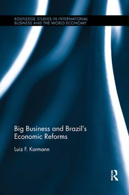 Big Business and Brazil's Economic Reforms - 9781138616868 by Luiz Kormann, 9781138616868