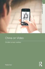 China on Video (Smaller-Screen Realities) - 9780415814201 by Paola Voci, 9780415814201