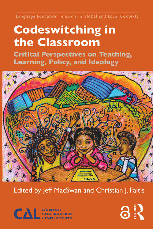 Codeswitching in the Classroom (Critical Perspectives on Teaching, Learning, Policy, and Ideology) - 9781138225060 by Jeff MacSwan, Christian J. Faltis, 9781138225060