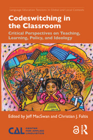 Codeswitching in the Classroom (Critical Perspectives on Teaching, Learning, Policy, and Ideology) - 9781138225060 by Jeff MacSwan, Christian J. Faltis, 9781138225060