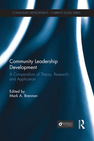 Community Leadership Development (A Compendium of Theory, Research, and Application) - 9781138945098 by Mark A. Brennan, 9781138945098