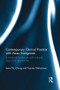 Contemporary Clinical Practice with Asian Immigrants (A Relational Framework with Culturally Responsive Approaches) by Irene W. Chung, Tazuko Shibusawa, 9780415783439