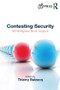 Contesting Security (Strategies and Logics) by Thierry Balzacq, 9781138793170