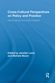 Cross-Cultural Perspectives on Policy and Practice (Decolonizing Community Contexts) - 9780415648998 by Jennifer Lavia, Michele Moore, 9780415648998