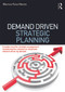 Demand Driven Strategic Planning - 9780415626392 by Marcos Fava Neves, 9780415626392