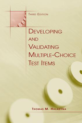 Developing and Validating Multiple-choice Test Items - 9781138967472 by Thomas M. Haladyna, 9781138967472