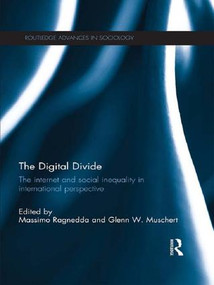 The Digital Divide (The Internet and Social Inequality in International Perspective) - 9781138960268 by Massimo Ragnedda, Glenn W. Muschert, 9781138960268