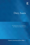 Dirty Assets (Emerging Issues in the Regulation of Criminal and Terrorist Assets) - 9781138247550 by Colin King, Clive Walker, 9781138247550