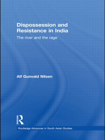 Dispossession and Resistance in India (The River and the Rage) - 9780415533621 by Alf Gunvald Nilsen, 9780415533621